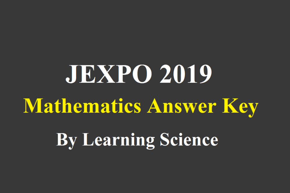 JEXPO 2019 Mathematics Answer Key