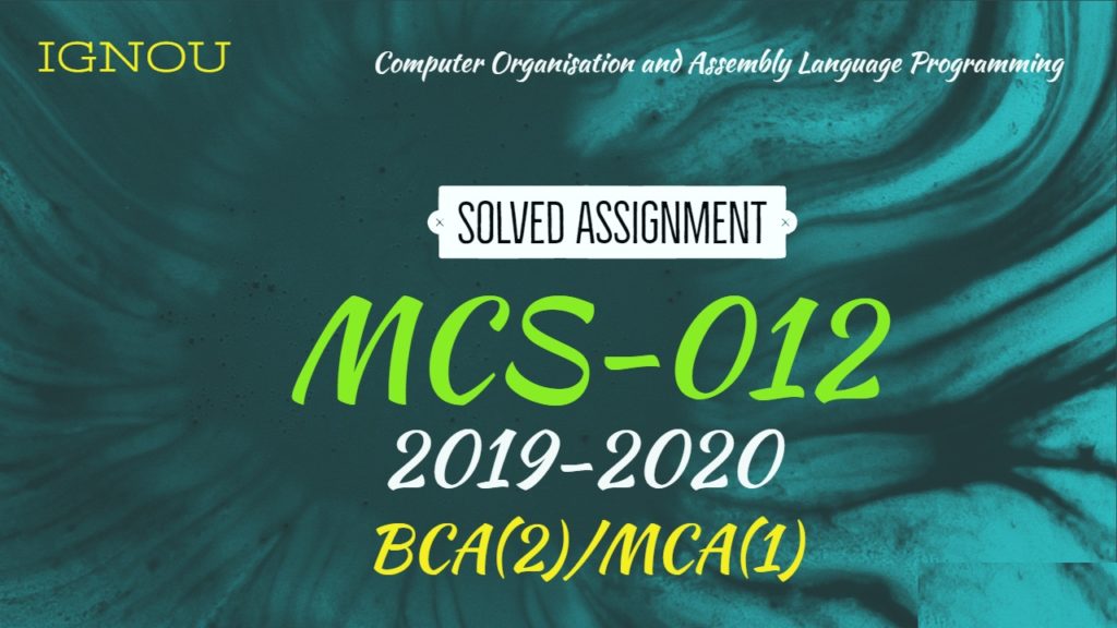 IGNOU BCA Solved Assignment 2019-20 IGNOU BCA 2nd Semester Solved Assignment 2019-20 IGNOU MCA Solved Assignment 2019-20