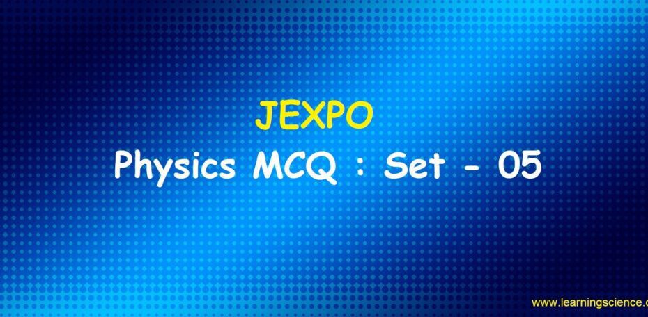 Physics MCQ Set 5