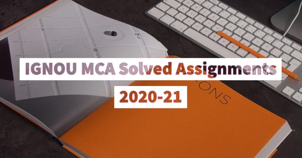 IGNOU MCA Solved Assignments 2010-21