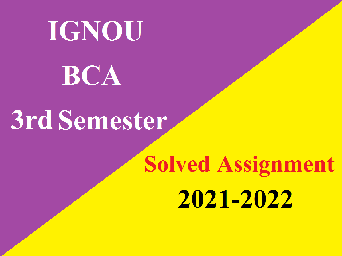 IGNOU BCA 3rd Sem Solved Assignment 2021-22