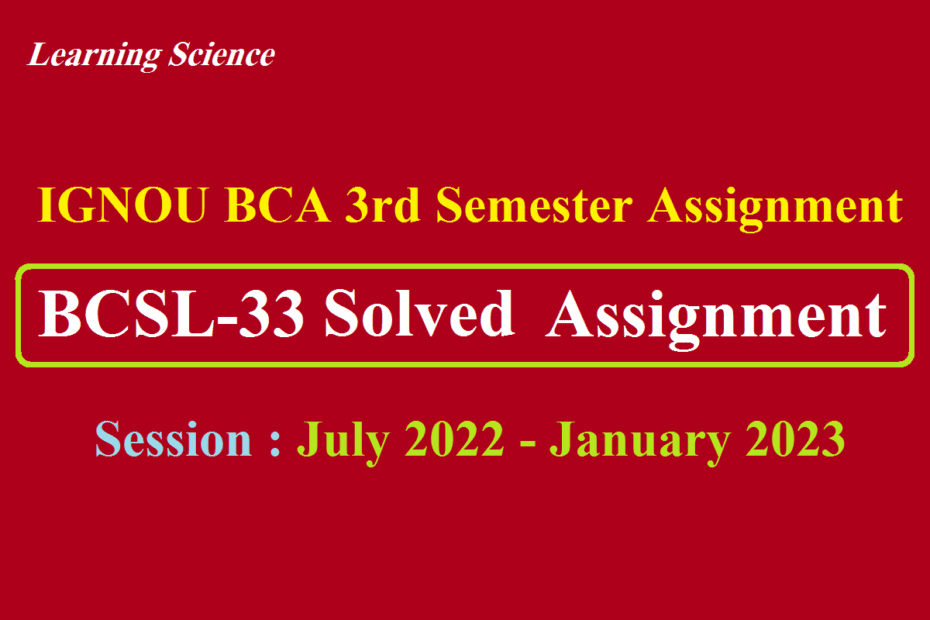 IGNOU BCSL-033 Solved Assignment 2022-2023