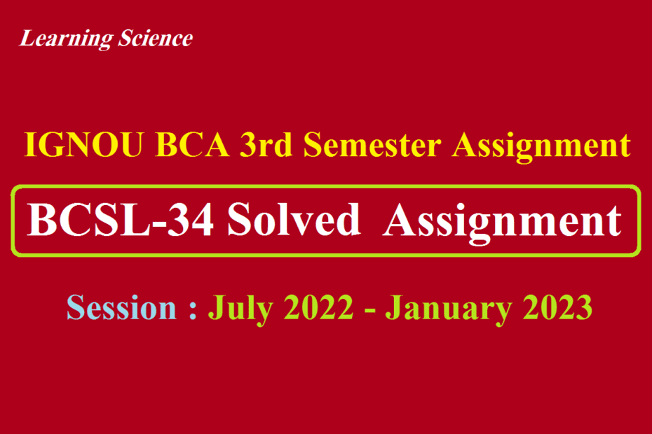 IGNOU BCSL-034 Solved Assignment 2022-2023
