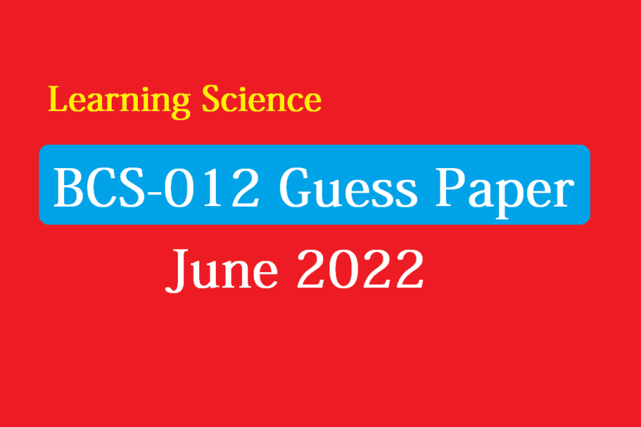 BCS-012 Guess Paper for TEE June 2022