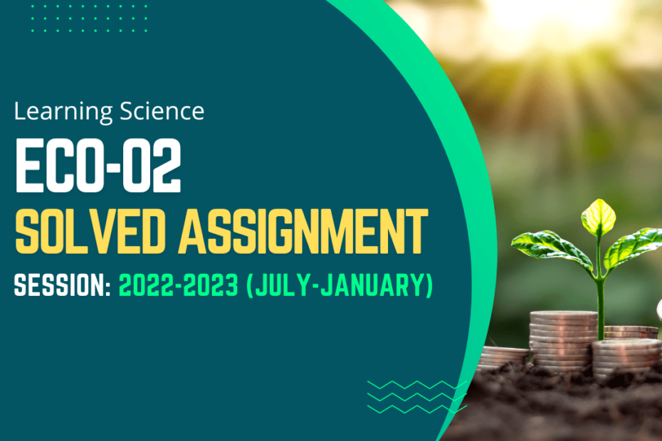 ECO-02 Solved Assignment 2022-2023