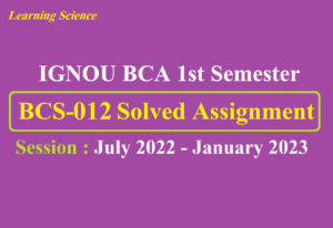 IGNOU BCS-012 Solved Assignment 2022-2023