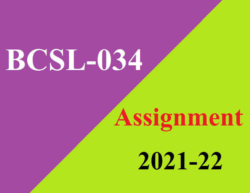 BCSL-034 Solved Assignment 2021-22