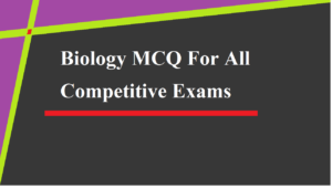 Biology MCQ For All Competitive Exams Set 2