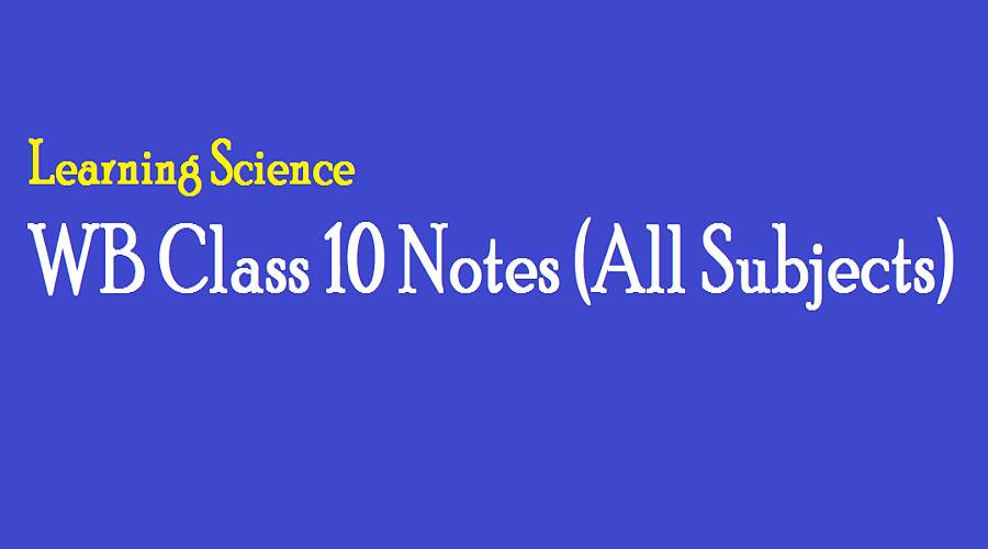 WB Class 10 Notes