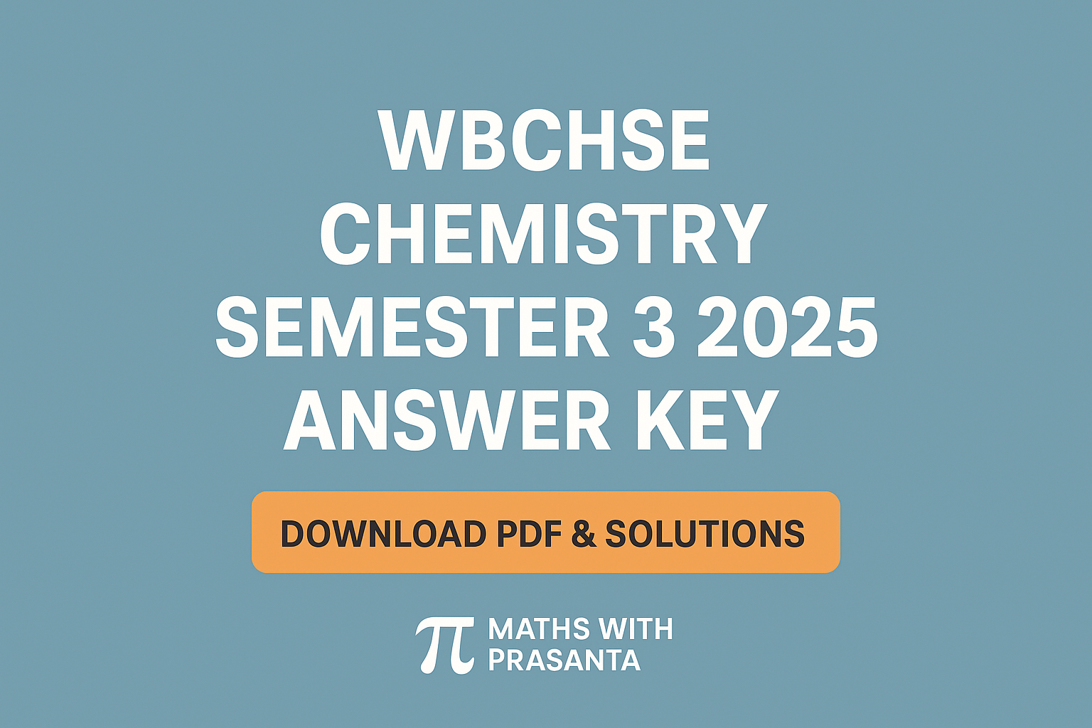 WBCHSE Chemistry Semester 3 2025 Answer Key